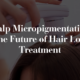 SMP: the future of hair loss treatments